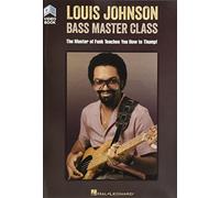 Louis Johnson - Bass Master Class: The Master of Funk Teaches You How to Thump! Book with Full-Length Video