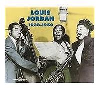 Jordan, Louis - Louis Jordan 1938-1950