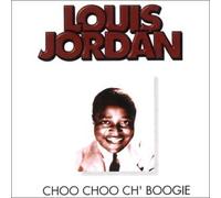 Louis Jordan - Choo Choo Ch'boogie