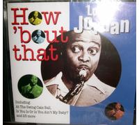Louis Jordan - How 'bout That