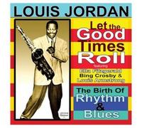 Louis Jordan - Let The Good Times Roll