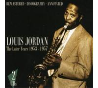 Louis Jordan - The Later Years 1953-1957