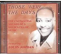 Louis Jordan - Those Were The Days