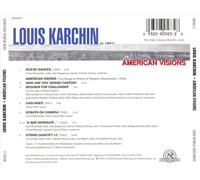 LOUIS KARCHIN: AMERICAN VISIONS NEW CD
