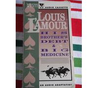 Louis L'Amour: His Brothers DebtBig Medicine