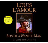 Son of a Wanted Man: An Audio Dramatization by Louis L'Amour (English) Compact D