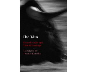 Louis Le Brocquy: The Tain: Translated from the Irish Epic Tain Bo Cuailnge: Fro