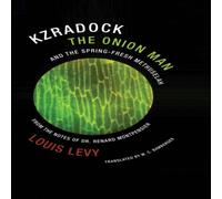 Louis Levy Kzradock the Onion Man & the Spring-Fresh Methuselah : From the Louis Levy Multicolor