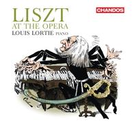 Louis Lortie - Liszt At The Opera