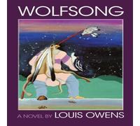 Louis Owens Wolfsong: A Novel Paperback Book Louis Owens Multicolor