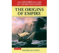The Oxford History of the British Empire The Origins of the Empire