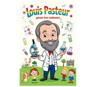 Louis Pasteur pour les enfants