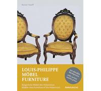 Louis-Philippe Furniture: Middle-class Furniture of the Historicism