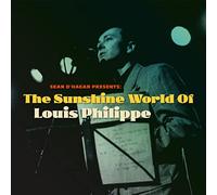 Louis Philippe - Sean O'Hagan Presents:The Sunshine World Of Louis Philippe