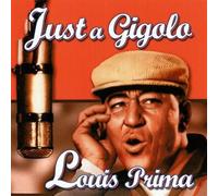 Louis Prima - Just A Gigolo