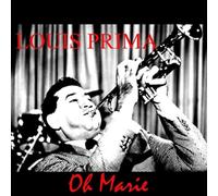 Louis Prima - louis prima - oh marie