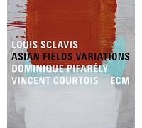 Louis Sclavis, Dominique Pifarely & Vincent Courtois - Asian Fields Variations