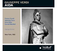 Louis Sgarro; Irene Dalis; Gabriella Tucci; Franco Corelli; Giorgio Tozzi; Cornell MacNeil; George Schick [conductor] - Aida - Live