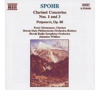 SPOHR: Clarinet Concertos Nos. 1 and 3 / Potpourri, Op. 80