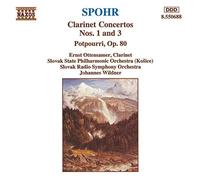SPOHR: Clarinet Concertos Nos. 1 and 3 / Potpourri, Op. 80