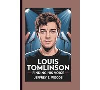 LOUIS TOMLINSON: Finding His Voice