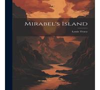 Louis Tracy Mirabel's Island Book - Paperback Louis Tracy Multicolor