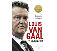 Louis van Gaal: The Biography