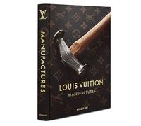 LOUIS VUITTON MANUFACTURES (CLASSICS)