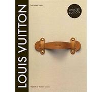 [Louis Vuitton: The Birth of Modern Luxury] (By: Paul-Gerard Pasols) [published: January, 2013]