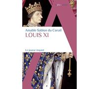Louis XI: Ou le joueur inquiet