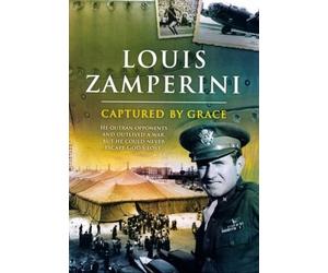 Louis Zamperini: Captured By Grace
