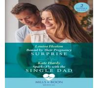 Louisa Heaton Bound By Their Pregnancy Surprise / Sparks Fly With The Single Dad Louisa Heaton Multicolor