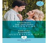 Louisa Heaton Single Mum's Alaskan Adventure / Rescued By The Australian Gp: Louisa Heaton Multicolor