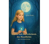 Louisa und das Geheimnis des Mondlichts