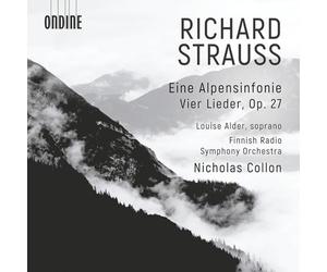 Louise Alder; Finnish Radio Symphony Orchestra; Nicholas Collon - Richard Strauss: Eine Alpensinfonie; Vier Lieder, Op. 27