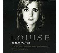 Louise - All That Matters [CD 1]
