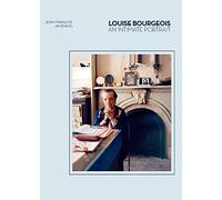 Louise Bourgeois : An Intimate Portrait