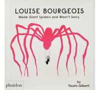 Louise Bourgeois Made Giant Spiders and Wasn't Sorry.