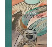 Louise Bourgeois : Paintings
