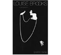 Louise Brooks: A Biography by Barry Paris (2000-07-01)