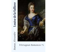Louise de la Valliere: D'Artagnan Romances #5