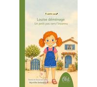 Louise déménage: Un petit pas vers l’inconnu