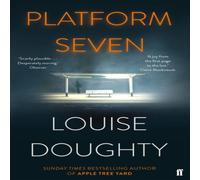 Louise Doughty Platform Seven : From the writer of BBC smash hit drama Louise Doughty Multicolor
