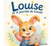 Louise et la journée de travail: L’éducation financière pour les tout-petits