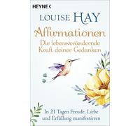 Louise Hay Sabi Affirmationen - Die lebensverändernde Kraft deiner G (Paperback)