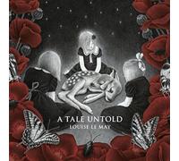 Louise Le May - A Tale Untold