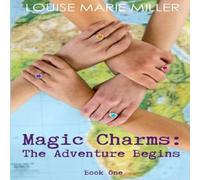 Louise Miller Magic Charms: The Adventure Begins Paperback Book Louise Miller Multicolor