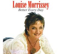 Louise Morrissey - Better Every Day