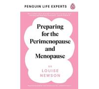 Louise Newson Preparing for the Perimenopause and Menopause (Paperback)