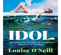 Louise O'Neill Idol Hardback Book Louise O'Neill Multicolor